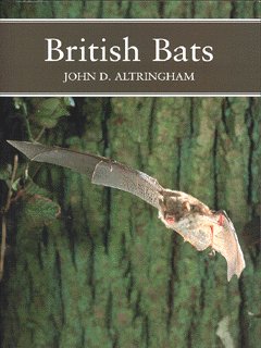 British Bats Cover of British Bats by John D. Altringham